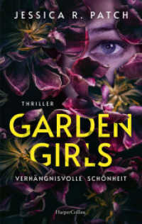 Garden Girls : Thriller | »Criminal Minds« meets »Das Schweigen der Lämmer« | Ein Psychothriller mit besonders perfiden Verbrechen und außergewöhnlichen Ermittlern （1. Auflage. 2025. 416 S. 215.000 mm）