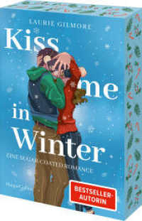 Kiss me in Winter. Eine sugar coated Romance : Roman | TikTok made me buy it | Wintergefühle von der SPIEGEL-Bestsellerautorin | Erstauflage mit limitiertem Farbschnitt (Dream Harbor 3) （1. Auflage. 2025. 368 S. 186.000 mm）