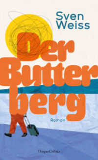 Der Butterberg : Roman | Ein mitreißendes Debüt über Selbstakzeptanz, persönliche Entwicklung und den Mut, neu anzufangen | Ein Buch, das zeigt, dass jeder Schritt ein Anfang sein kann （1. Auflage. 2025. 224 S. 209.000 mm）