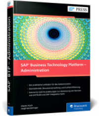 SAP Business Technology Platform - Administration : Das umfassende Handbuch für die Administration der SAP BTP (SAP PRESS) （2024. 450 S. 24 cm）