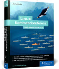 Linux Kommandoreferenz : Über 500 Shell-Befehle von A bis Z. Inkl. Spezial-Kommandos zum AWS, nft, acme.sh, WSL und mehr - Auflage 2024 （6., überarb. Aufl. 2024. 547 S. 24 cm）