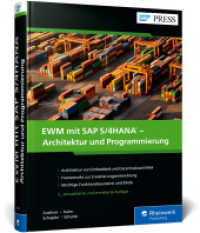 EWM mit SAP S/4HANA - Architektur und Programmierung : Kundeneigene Erweiterungen für Embedded und Decentralized EWM (SAP PRESS) （2., überarb. Aufl. 2024. 520 S. 24 cm）