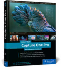 Capture One Pro : Das umfassende Handbuch. Profitricks und Expertenwissen zur Bildbearbeitung. Mit vielen Workshops zur Software (neue Auflage 2024) （8. Aufl. 2024. 562 S. 24 cm）