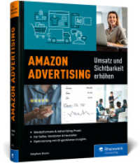 Amazon Advertising : Ihr E-Commerce-Leitfaden für den erfolgreichen Auftritt bei Amazon. Für Marken, Seller und Hersteller （2025. 500 S. 24 cm）