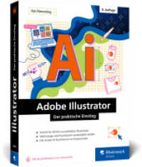 Adobe Illustrator : Der praktische Einstieg: Werkzeuge, Funktionen, Workshops und Praxisbeispiele. Inkl. KI-Funktionen (neue Auflage 2024) （8., erw. Aufl. 2025. 488 S. 23 cm）