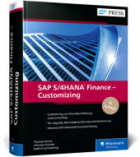 SAP S/4HANA Finance - Customizing : Ihr Guide für die Finance-Implementierung (Ausgabe 2025) (SAP PRESS) （4., erw. Aufl. 2025. 1000 S. 24 cm）