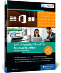 SAP Analytics Cloud für Microsoft Office : Das Praxisbuch für moderne Berichte und Präsentationen mit SAP-Daten in der Microsoft-Office-Umgebung (SAP PRESS) （2025. 370 S. 24 cm）