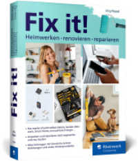 Fix it! : Heimwerken, renovieren, reparieren. Der Ratgeber für alle, die selbst anpacken möchten! （2025. 530 S. 23 cm）