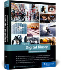 Digital filmen : Das umfassende Handbuch: Filme planen, aufnehmen, bearbeiten und präsentieren (neue Auflage 2025) （5., überarb. Aufl. 2025. 690 S. 24 cm）