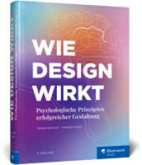 Wie Design wirkt : Prinzipien erfolgreicher Gestaltung - Werbe-Psychologie, visuelle Wahrnehmung, Kampagnen （2., erw. Aufl. 2025. 640 S. 24 cm）