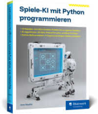 Spiele-KI mit Python programmieren : 10 Klassiker von TicTacToe bis PacMan: KI als cleverer Gaming-Partner （2025. 670 S. 23 cm）
