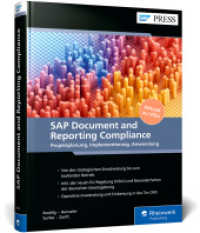 SAP Document and Reporting Compliance - Projektplanung, Implementierung, Anwendung : Projektplanung, Implementierung, Anwendung. Inklusive E-Invoicing, Statutory-Reporting und Regulatory Change Manager (SAP PRESS) （2025. 515 S. 24 cm）