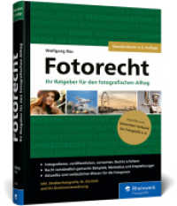 Fotorecht : Der umfassende Ratgeber. 500 Seiten Wissen für die Fotopraxis. Inkl. Straßenfotografie, KI, DS-GVO und EU-Drohnenverordnung (Auflage 2025) （5., erw. Aufl. 2025. 544 S. 24 cm）
