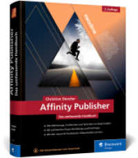 Affinity Publisher : Das umfassende Handbuch - Publishing von A bis Z. Alles zur neuen Version 2.6 （3., überarb. Aufl. 2025. 656 S. 24 cm）