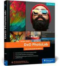 DxO PhotoLab : Das umfassende Handbuch （2., erw. Aufl.）