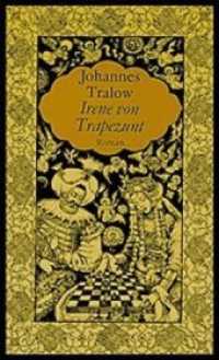 Irene von Trapezunt : Roman (Osmanische Tetralogie) （9. Aufl. 2009. 704 S. m. Illustr. v. Harry Jürgens. 20,5 cm）