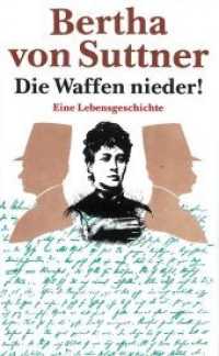 Die Waffen nieder! : Eine Lebensgeschichte (Martha Althaus Bd.1) （4. Aufl. 2015. 484 S. 20.5 cm）