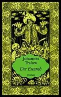 Der Eunuch : Historischer Roman (Osmanische Tetralogie) （10. Aufl. 2009. 470 S. m. Illustr. v. Harry Jürgens. 20.5 cm）