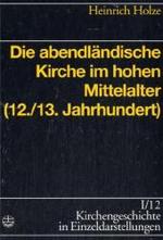 Die Abendlandische Kirche Im Hohen Mittelalter (12./13.Jahrhundert)
