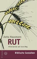 Rut : Miteinander Auf Dem Weg (Biblische Gestalten)