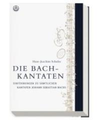 ハンス＝ヨアヒム・シュルツェ著／バッハ全カンタータ入門<br>Die Bach-Kantaten : Einführungen zu sämtlichen Kantaten Johann Sebastian Bachs (Edition Bach-Archiv Leipzig) （2006. 760 S. 24 cm）