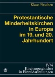 Protestantische Minderheitskirchen in Europa Im 19. Und 20. Jahrhundert (Kirchengeschichte in Einzeldarstellungen)