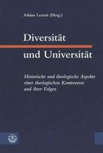 Diversitat Und Universitat : Historische Und Theologische Aspekte Einer Theologischen Kontroverse Und Ihrer Folgen