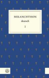 Melanchthon deutsch, Werkausgabe. 1 Melanchthon deutsch I, 6 Teile （2., überarb. Aufl. 2011. 360 S. 19 cm）
