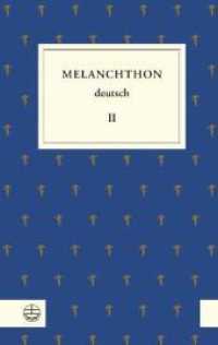 Melanchthon deutsch, Werkausgabe. 2 Theologie und Kirchenpolitik （2., überarb. Aufl. 2011. 312 S. 19 cm）