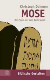 Mose : Der Mann, der zum Buch wurde (Biblische Gestalten (BG) 24) （3., überarb. Aufl. 2018. 296 S. mit Abb. 19 cm）