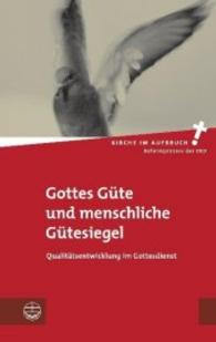Gottes Gute Und Menschliche Gutesiegel : Qualitatsentwicklung Im Gottesdienst (Kirche Im Aufbruch)