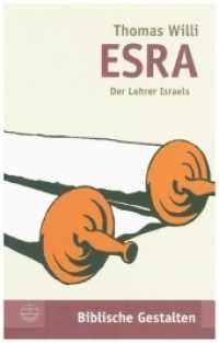 Esra - Der Lehrer Israels (Biblische Gestalten (BG) Bd.26) （2012. 272 S. 12 Abb. 19 cm）