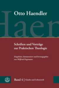 Schriften und Vorträge zur Praktischen Theologie : Band 4: Glaube und Lebenswelt. Monographien, Aufsätze und Vorträge (Otto Haendler Praktische Theologie (OHPTh) 4) （2024. 556 S. 23 cm）