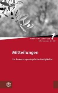 Mitteilungen : Zur Erneuerung Evangelischer Predigtkultur (Kirche Im Aufbruch)