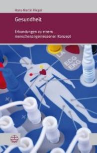 Gesundheit : Erkundungen Zu Einem Menschenangemessenen Konzept
