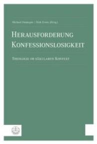 Herausforderung Konfessionslosigkeit : Theologie Im Sakularen Kontext