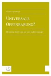 Universale Offenbarung? : Der Eine Gott Und Die Vielen Religionen