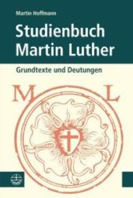 Studienbuch Martin Luther : Grundtexte Und Deutungen