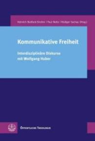 Kommunikative Freiheit : Interdisziplinare Diskurse Mit Wolfgang Huber