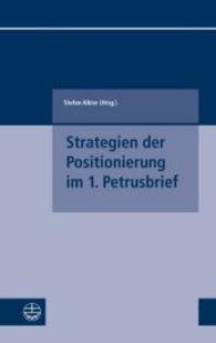 Strategien Der Positionierung Im 1. Petrusbrief (Kleine Schriften Des Fachbereichs Evangelische Theologie der)