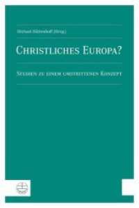 Christliches Europa? : Studien Zu Einem Umstrittenen Konzept