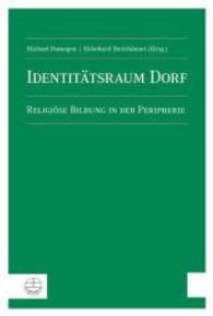 Identitatsraum Dorf : Religiose Bildung in Der Peripherie