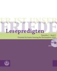 Er Ist Unser Friede. Lesepredigten Textreihe I/Bd. 2 - Broschur + CD : Trinitatis Bis Letzter Sonntag Des Kirchenjahres 2015