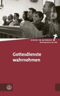 Gottesdienste Wahrnehmen (Kirche Im Aufbruch)