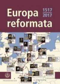 Europa Reformata - 1517-2017 : Reformationsstädte Europas und ihre Reformatoren （2., korrig. Aufl. 2017. 503 S. mit  500 farb. Abb. 21 cm）