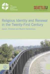 Religious Identity and Renewal in the Twenty-first Century : Jewish, Christian and Muslim Explorations (LWF Documentation 60) （2016. 216 S. 23 cm）