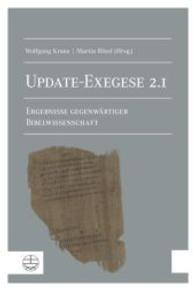 Update-Exegese 2.1 : Ergebnisse Gegenwartiger Bibelwissenschaft