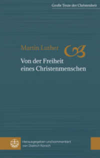 Von der Freiheit eines Christenmenschen : In frühneuhochdeutsch (d.h. Luthers Sprache) und modernem Deutsch (Große Texte der Christenheit 1) （2., überarb. Aufl. 2018. 176 S. 19 cm）