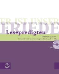 Er Ist Unser Friede. Lesepredigten Textreihe II/Bd. 2 - Broschur + CD : Trinitatis Bis Letzter Sonntag Des Kirchenjahres 2016