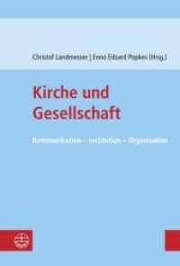 Kirche und Gesellschaft : Kommunikation - Institution - Organisation （2016. 152 S. 23 cm）